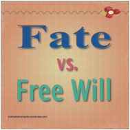 Fate And Free Will Vs The Book